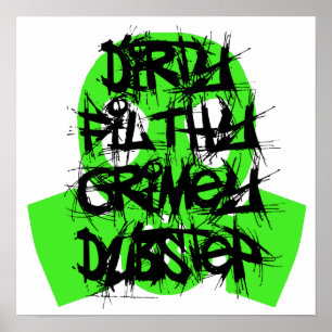 Schmutzig, schmutzig, Grimey Dubstep Poster