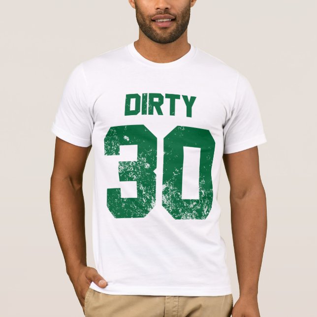 Schmutzige 30 T-Shirt (Vorderseite)