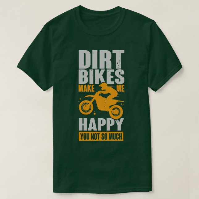 Schmutzige Bikes machen mich glücklich, dass ich d T-Shirt (Design vorne)