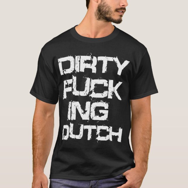 SCHMUTZIGE F*CKING HOLLÄNDER T-Shirt (Vorderseite)