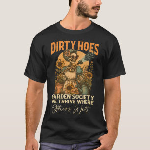 Schmutzige Huren Lustige Garten Gesellschaft Für F T-Shirt