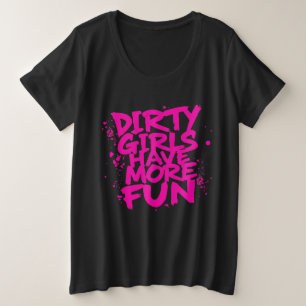 Schmutzige Mädchen Haben Mehr Spaß Mudder Mudder M Große Größe T-Shirt