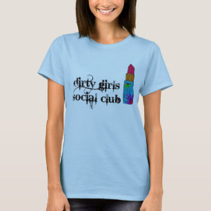 Schmutziger Mädchen-Sozialverein-T - Shirt