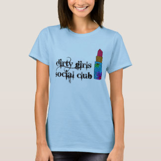 Schmutziger Mädchen-Sozialverein-T - Shirt