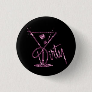 Schmutziger Martini - Rosa Button