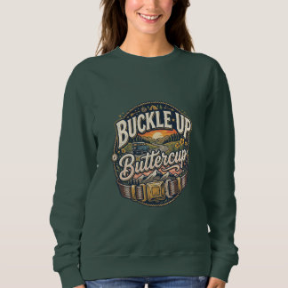 Schnall Dich an Buttercup Sweatshirt