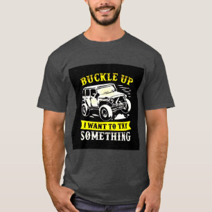 Schnalle, oben, das ich will, um etwas zu T-Shirt