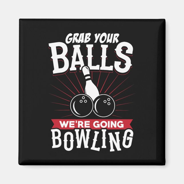 Schnappt Euch Wir Gehen Bowling - Bowling-Shirt  Magnet (Vorne)