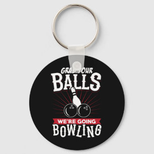 Schnappt Euch Wir Gehen Bowling - Bowling-Shirt Schlüsselanhänger
