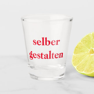 Schnapsglas selber gestalten 