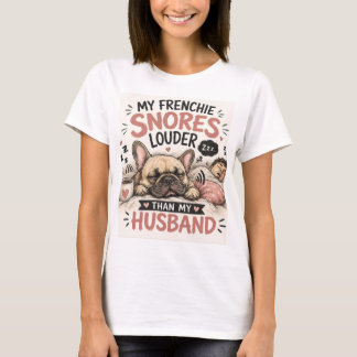 Schnarchende Französische Bulldogge Hund Lauter Al T-Shirt