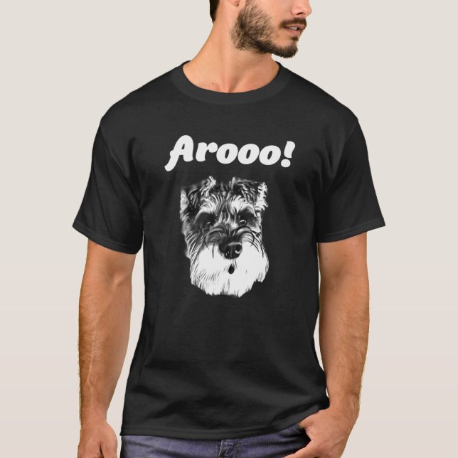 Schnauzer Arooo Barking T Shirt (Vorderseite)