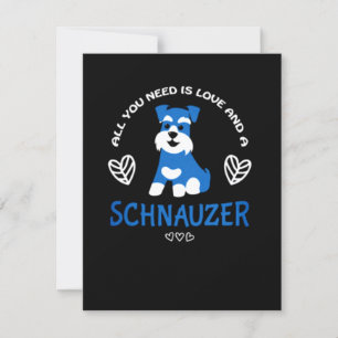 Schnauzer Geschenk alles, was Sie brauchen, ist Li Einladung