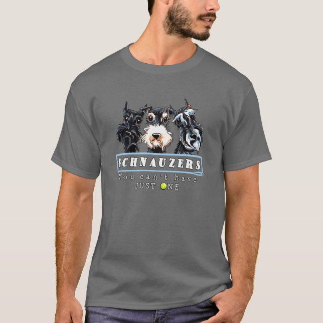 Schnauzer können nicht nur einen haben T-Shirt (Vorderseite)