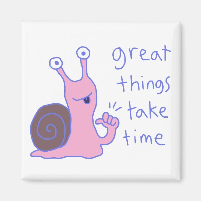 Schnecke Rosa Große Dinge Brauchen Zeit Motivation Magnet (Vorne)