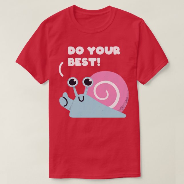 Schnecke sagte Do your best (2) T-Shirt (Design vorne)