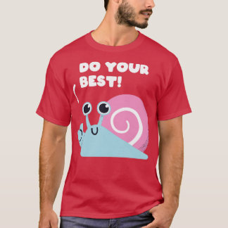 Schnecke sagte Do your best (2) T-Shirt