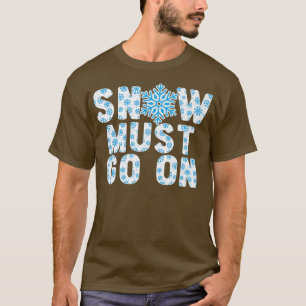Schnee muss auf Eiskälte schneesichere Wintersaiso T-Shirt