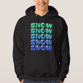 SCHNEE, SCHNEE, SCHNEE, SCHNEE, SCHNEE HOODIE