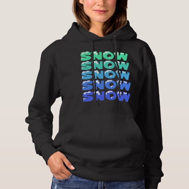 SCHNEE, SCHNEE, SCHNEE, SCHNEE, SCHNEE HOODIE (Vorderseite)