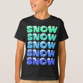SCHNEE, SCHNEE, SCHNEE, SCHNEE, SCHNEE T-Shirt