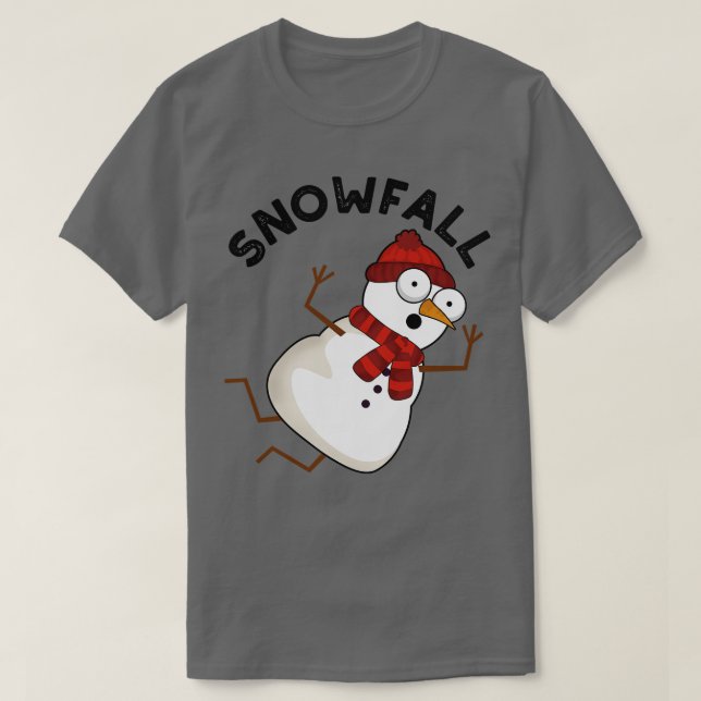 Schneefall Funny Snow Puns 1 T-Shirt (Design vorne)