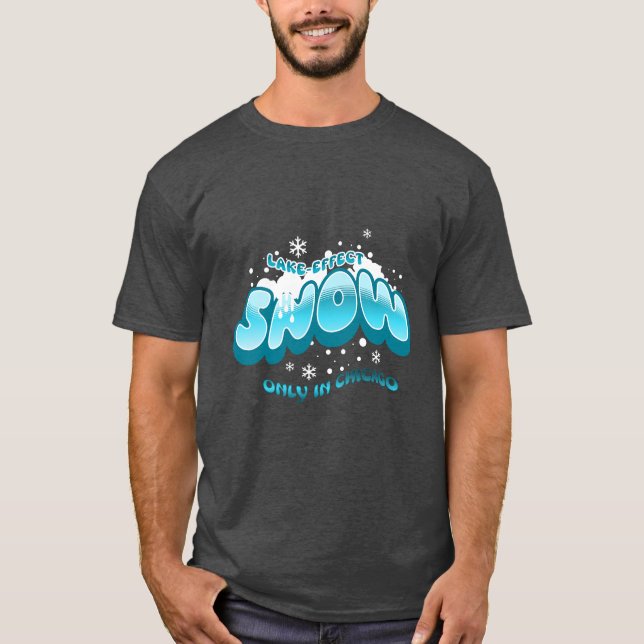 Schneefall nur in Chicago T-Shirt (Vorderseite)