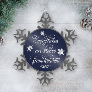 Schneeflocken sind Küsse aus dem Himmel Elegantes Zinn-Ornament