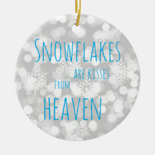 Schneeflocken sind Küsse vom Himmel Keramik Ornament