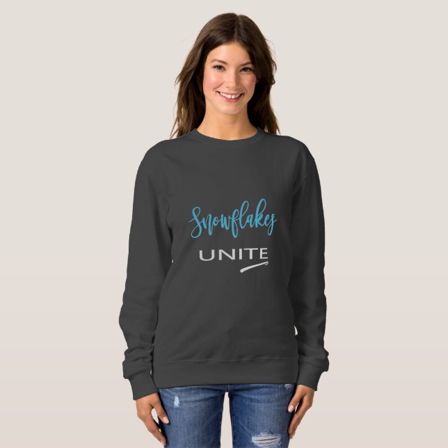 Schneeflocken vereint! Politischer liberaler Wider Sweatshirt (Vorne ganz)