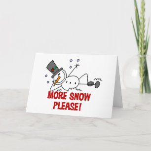 Schneemann mehr Schnee Bitte Shirts und Geschenke Feiertagskarte