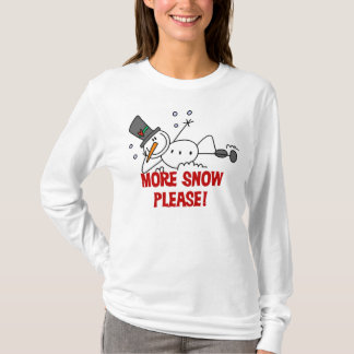 Schneemann mehr Schnee bitte T-Shirt