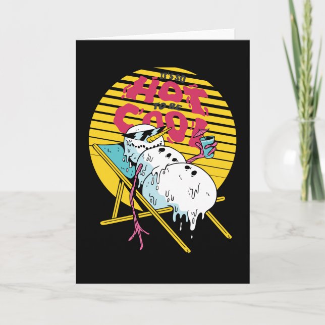 Schneemann schmelzen So heiß, um cool zu sein Karte (Vorderseite)