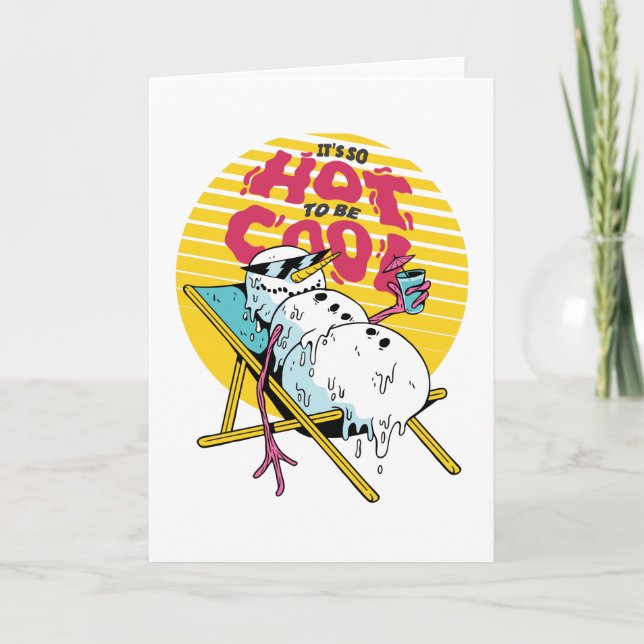 Schneemann schmelzen So heiß, um cool zu sein Karte (Vorderseite)