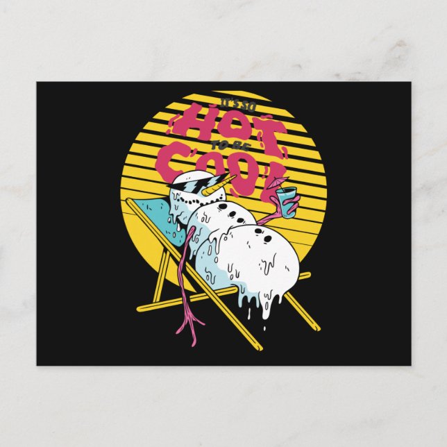 Schneemann schmelzen So heiß, um cool zu sein Postkarte (Vorderseite)