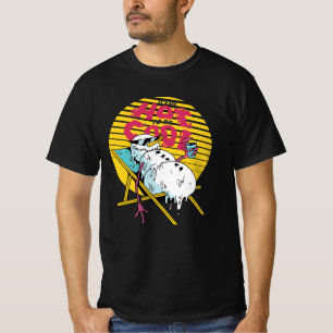 Schneemann schmelzen So heiß, um cool zu sein T-Shirt