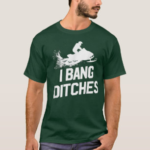 Schneemobil I knallt Gräben Schneemobilfahren Schl T-Shirt