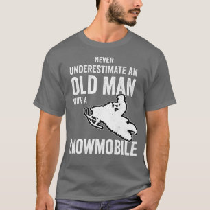 Schneemobil unterschätzt nie einen älteren Winter T-Shirt