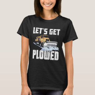 Schneepflug LKW-Fahrer Lasse Plowed Snowplow Dr. T-Shirt