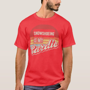 Schneeschuhe ist mein Cardio Vintag Retro Schneesc T-Shirt