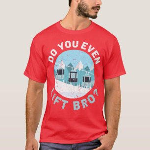 Schneeschuhwandern Lift Bro Wintersport T-Shirt
