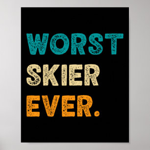 Schneeschuhwandern Worst Ski Snowboard Snowboardin Poster