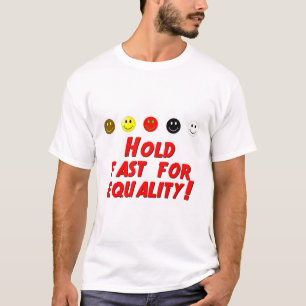 Schnell für Gleichheit halten T-Shirt