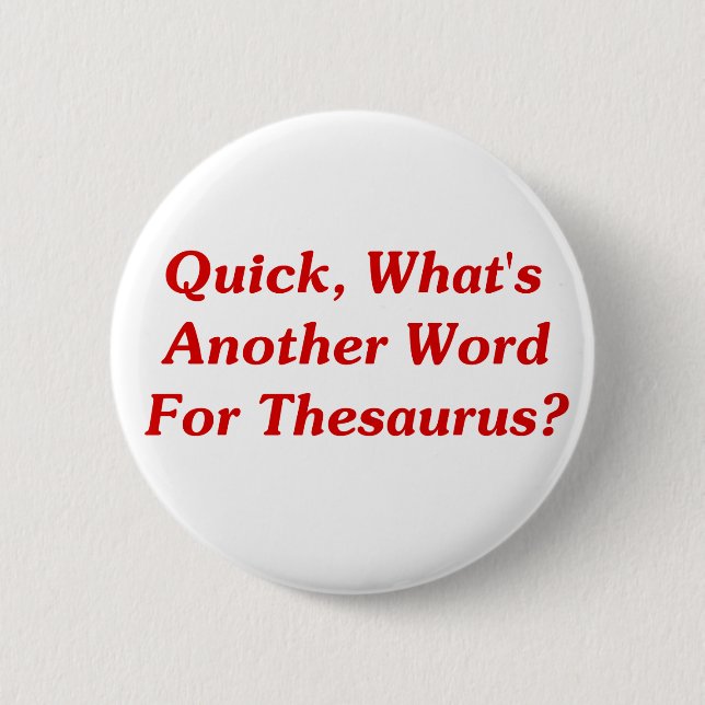 Schnell ist was ein anderes Wort für Thesaurus? Button (Vorderseite)