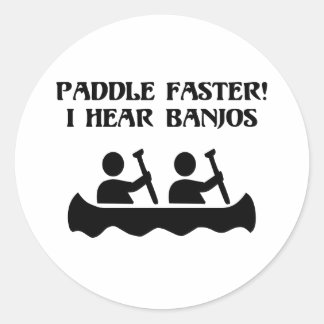 SCHNELL PADDLE, ICH HÖRE BANJOS RUNDER AUFKLEBER