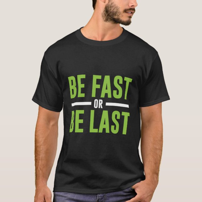 Schnell sein oder als Last-Track- und Field-Runnin T-Shirt (Vorderseite)
