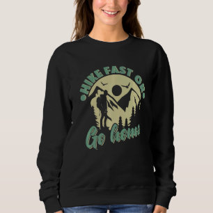 Schnelle Wanderung oder Zuhause-Wanderer wandern Sweatshirt