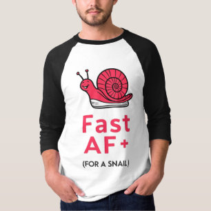 "Schneller AF: Sneaker-Wearing-Schnecke-T - Shirt" T-Shirt