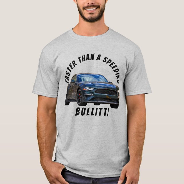 Schneller als ein Speeding Bullitt! T-Shirt (Vorderseite)