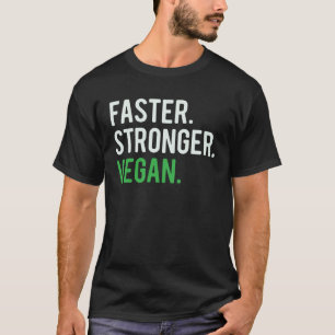 Schneller Stärker Vegan Fitness Workout T-Shirt